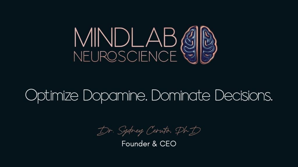 MindLab Neuroscience logo with tagline optimize dopamine dominate decisions by Dr. Sydney Ceruto.