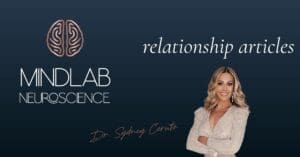 MindLAB Neuroscience Relationship Articles image featuring Dr. Sydney Ceruto