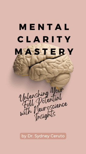 Mental Clarity Mastery book cover – 3D brain image and subtitle 'Unleashing Your Full Potential with Neuroscience Insights' by Dr. Sydney Ceruto